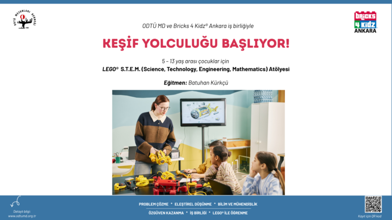 ODTÜ MD ve Bricks 4 Kidz® Ankara İş Birliğiyle LEGO® S.T.E.M. Atölyesi Devam Ediyor!