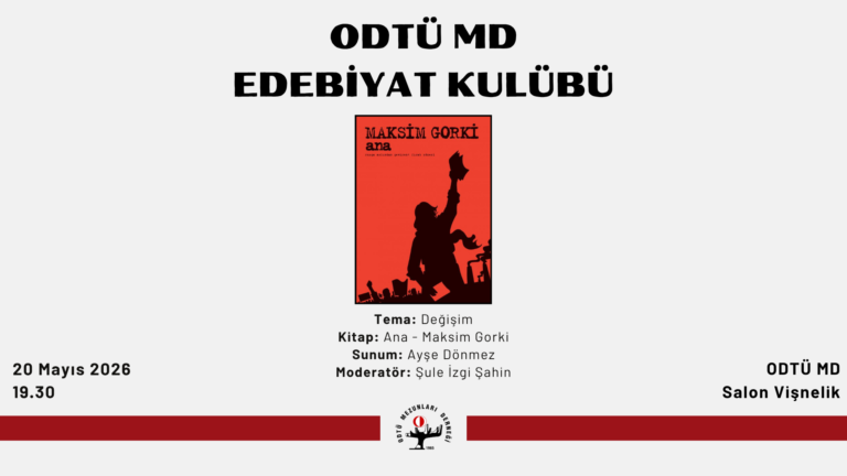 ODTÜ MD Edebiyat Kulübü 20 Mayıs 2026 Çarşamba Günü Toplanıyor!