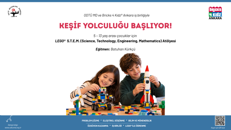 ODTÜ MD & Bricks 4 Kidz® Ankara Lego® S.T.E.M. Atölyesi 2026 – 2027 Dönemine Başlıyor!
