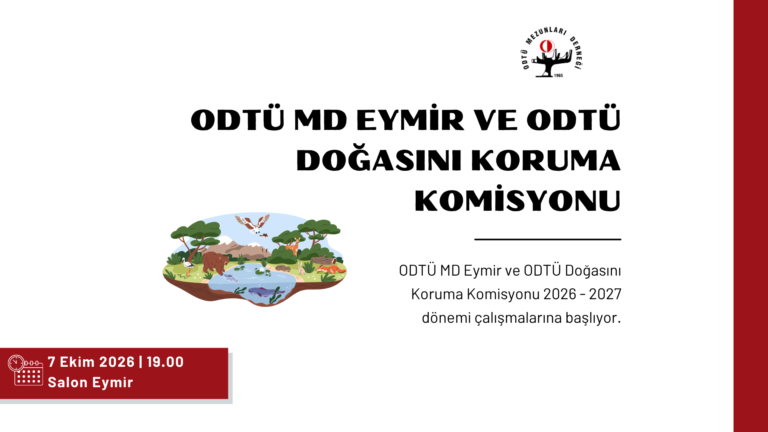 ODTÜ MD Eymir ve ODTÜ Doğasını Koruma Komisyonu 2026 – 2027 Dönemi Çalışmalarına Başlıyor!